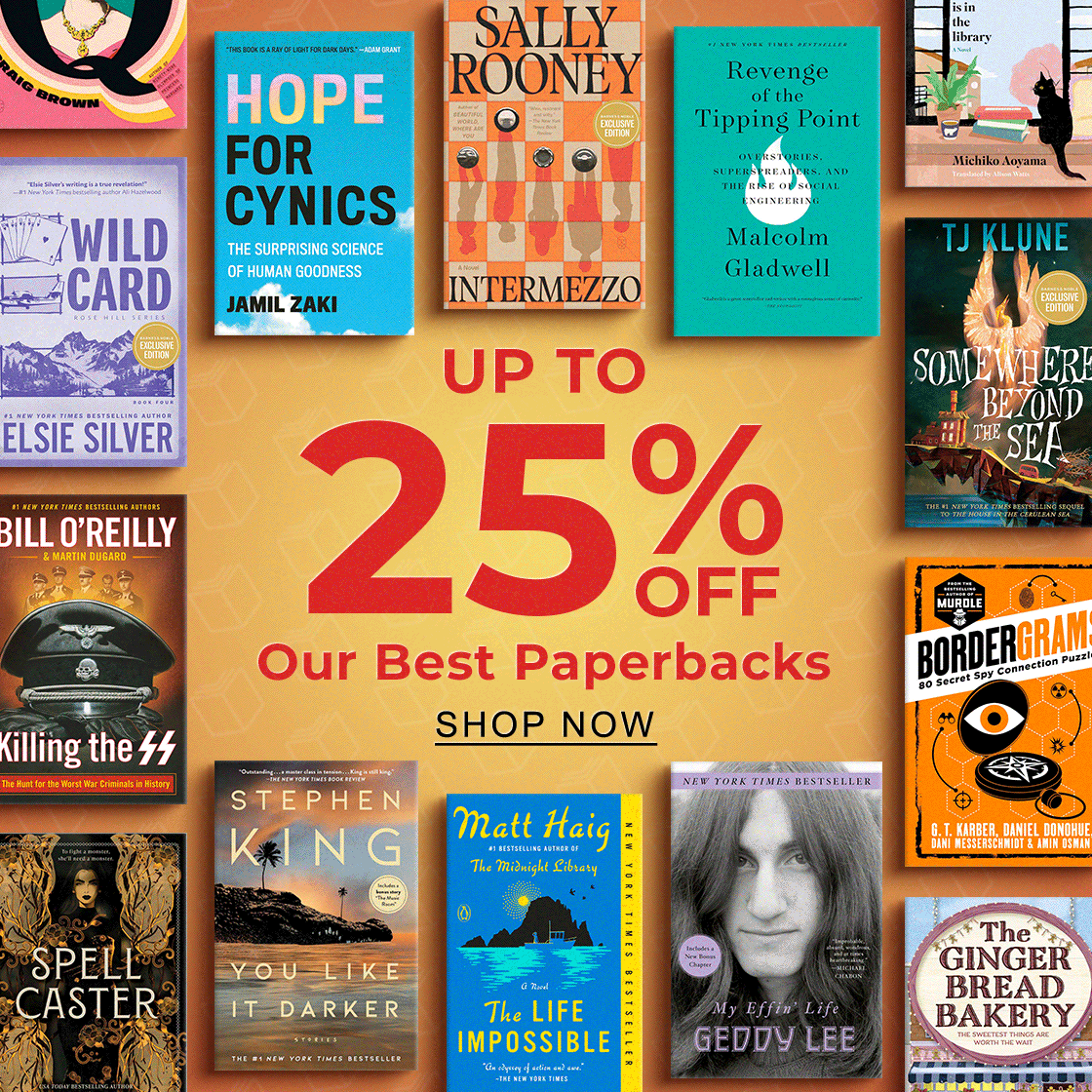 Up to 25% Off Our Best Paperbacks - SHOP NOW