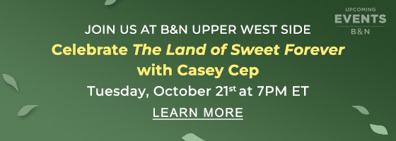 Join B&N Upper West Side on Tuesday, Oct. 21st, at 7:00 PM ET, as we welcome Casey Cep. | LEARN MORE