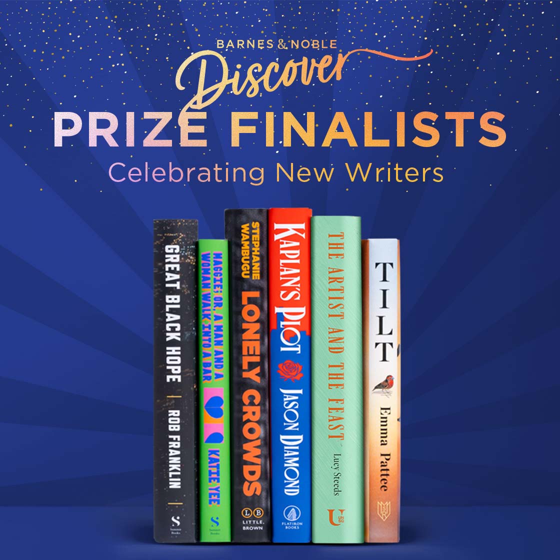 BARNES & NOBLE Discover PRIZE FINALISTS Celebrating New Writers
