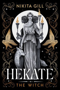 Book | Hekate (Deluxe Limited Edition): The Witch By Nikita Gill.