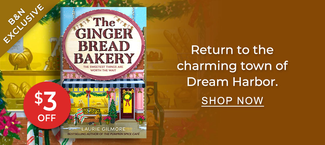 B&N EXCLUSIVE $3 OFF Return to the charming town of Dream Harbor | SHOP NOW