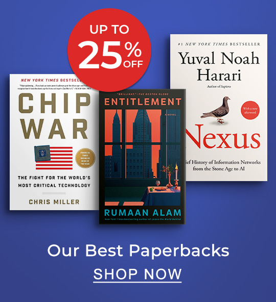Up to 25% Off Our Best Paperbacks | SHOP NOW