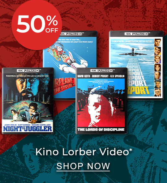 50% OFF* Kino Lorber Video | SHOP NOW