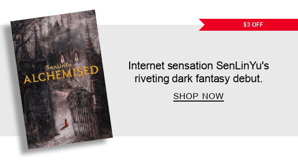 BOOK | Alchemised by SenLinYu : Internet sensation SenLinYu's Riveting Dark Fantasy Debut. SHOP NOW
