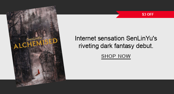 BOOK | Alchemised by SenLinYu : Internet sensation SenLinYu's Riveting Dark Fantasy Debut. SHOP NOW