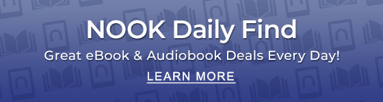 NOOK Daily Find Great eBook & Audiobook Deals Every Day! | LEARN MORE