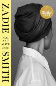Book | Dead and Alive: Essays (Signed Book) By Zadie Smith.