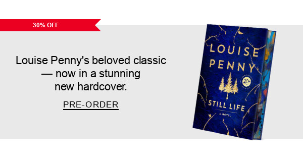 Louise Penny's beloved classic — now in a stunning new hardcover | PRE-ORDER