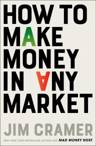 Book | How to Make Money in Any Market By James J. Cramer.