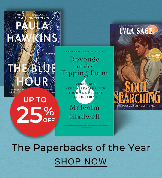 Up to 25% Off The Paperbacks of The Year SHOP NOW