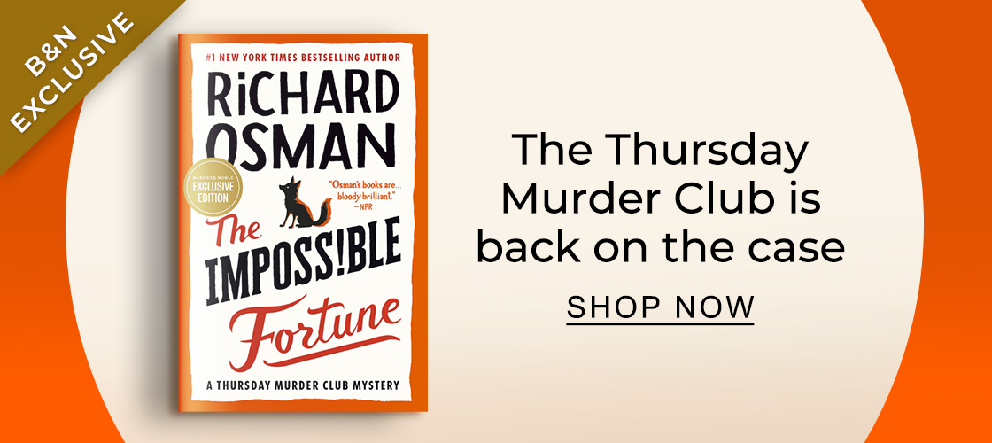 [B&N EXCLUSIVE] The Thursday Murder Club is back on the case. SHOP NOW