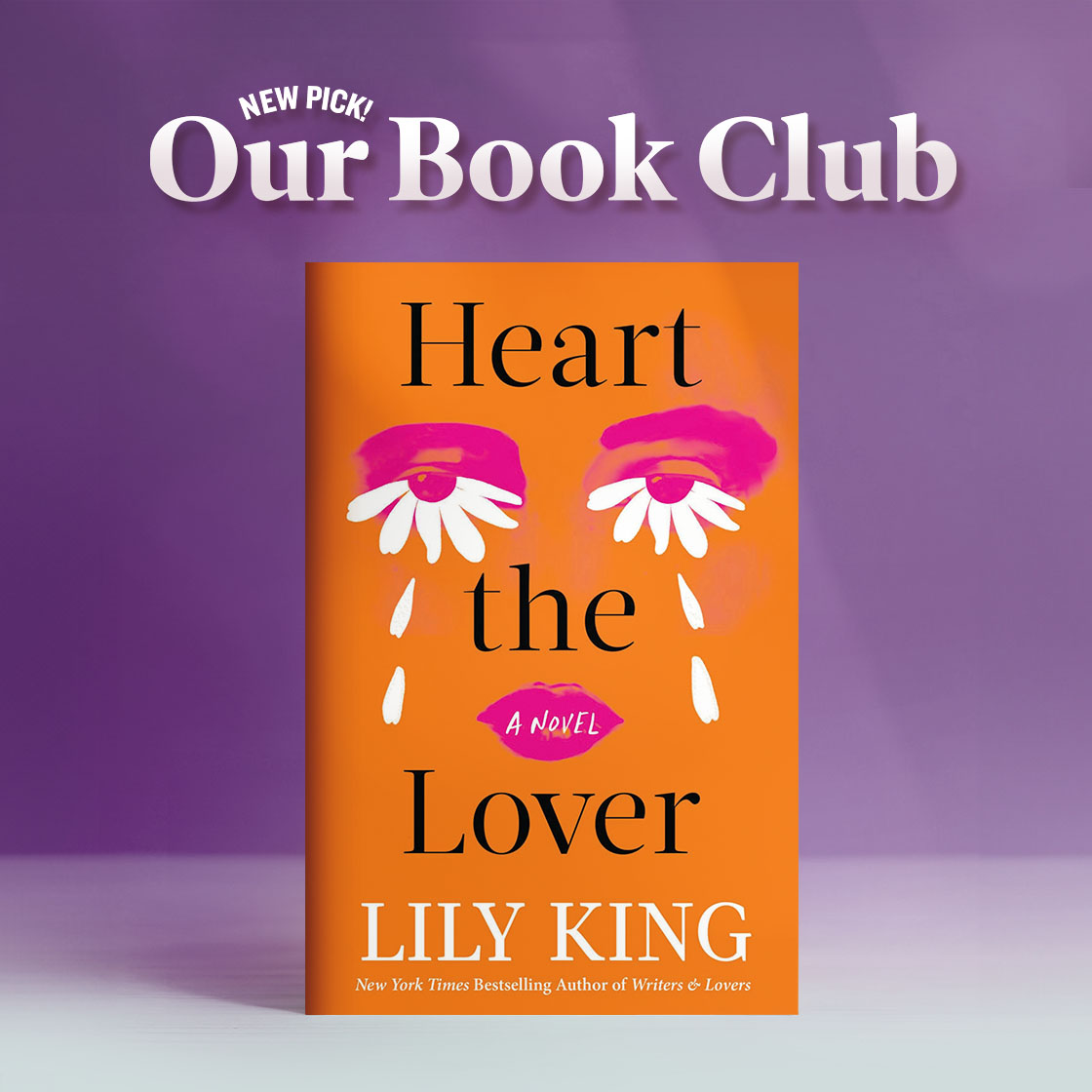 NEW PICK! Our Book Club: Heart the Lover by Lily King