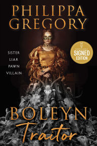 BOOK | Boleyn Traitor: A Novel (Signed Book) By Philippa Gregory