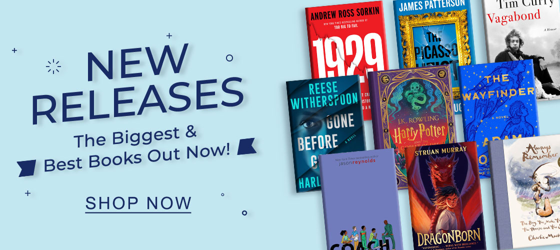 NEW RELEASES The Biggest & Best Books Out Now! SHOP NOW