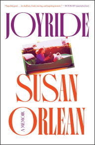 Book | Joyride: A Memoir By Susan Orlean.