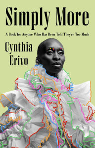 BOOK | Simply More: A Book for Anyone Who Has Been Told They're Too Much by Cynthia Erivo