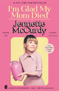 BOOK | I'm Glad My Mom Died by Jennette McCurdy