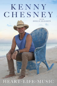 BOOK | Heart Life Music by Kenny Chesney, Holly Gleason