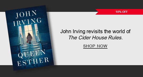 BOOK | Queen Esther : John Irving revisits the world of The Cider House Rules  - SHOP NOW