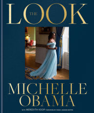 BOOK | The Look by Michelle Obama, Meredith Koop (Editor), Farah Jasmine Griffin (Foreword by)
