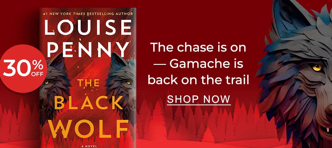 [30% OFF] The Black Wolf by Louise Penny : The chase is on - Gamache is back on the trail - SHOP NOW