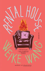 Book | Rental House: A Novel By Weike Wang.