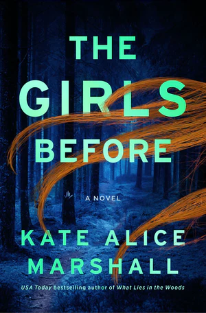 Book | The Girls Before: A Novel By Kate Alice Marshall.
