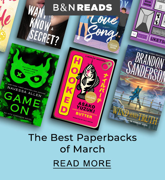 B&N READS | Paperbacks - READ MORE