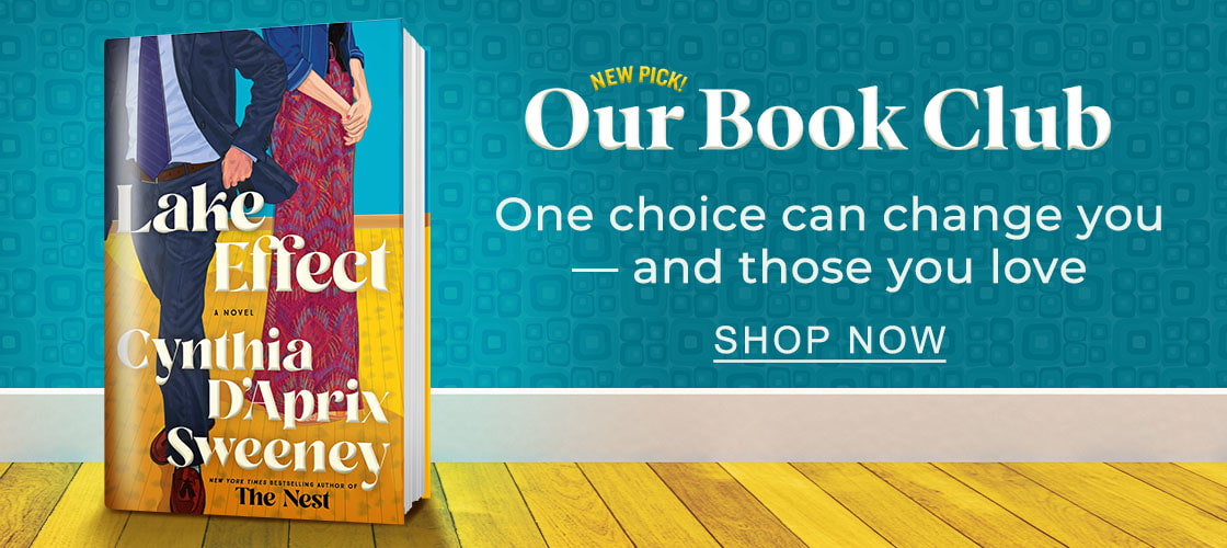 NEW PICK! Our Book Club: [Lake Effect by Cynthia Daprix Sweeney] One choice can change you — and those you love