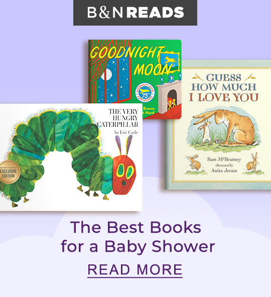 B&N READS | The Best Books for a Baby Shower - READ MORE