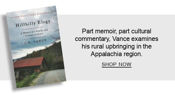 Part memoir, part cultural commentary, Vance examines his rural upbringing in the Appalachia&nbsp;region. SHOP NOW