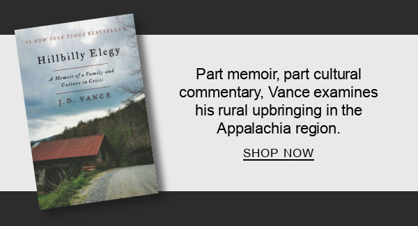 Part memoir, part cultural commentary, Vance examines his rural upbringing in the Appalachia&nbsp;region. SHOP NOW
