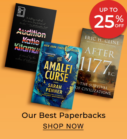 [BURST]: UP TO 25% OFF Our Best Paperbacks | SHOP NOW