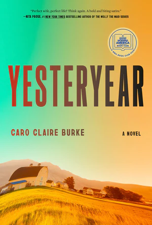 Book | Yesteryear: A Novel By Caro Claire Burke.