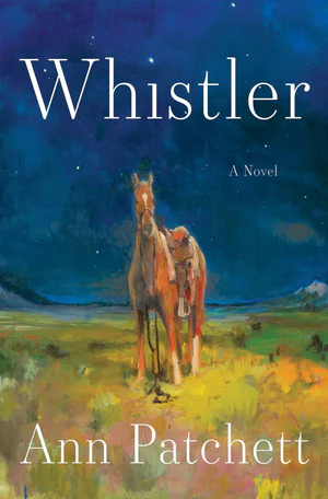 Book | Whistler: A Novel By Ann Patchett.
