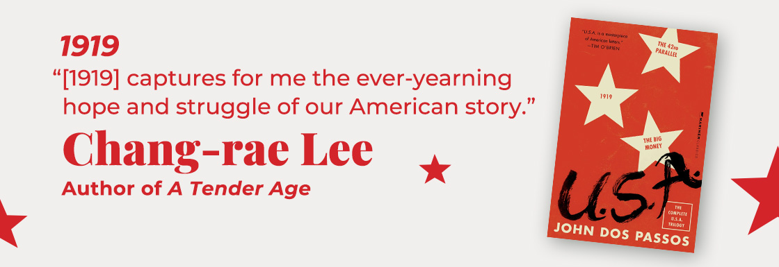 1919 (USA complete trilogy) | [1919] captures for me the ever-yearning hope and struggle of our American story. — Chang-rae Lee
