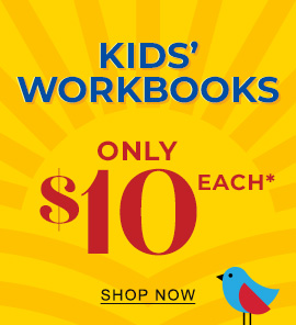 Kids' Workbooks Only $10 Each* | SHOP NOW