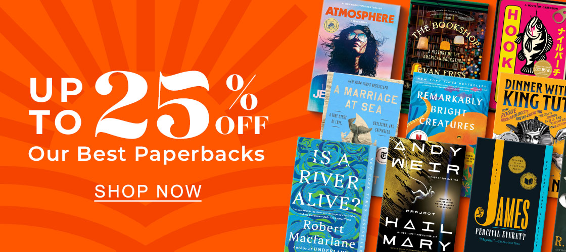 Up to 25% Off Our Best Paperbacks | SHOP NOW