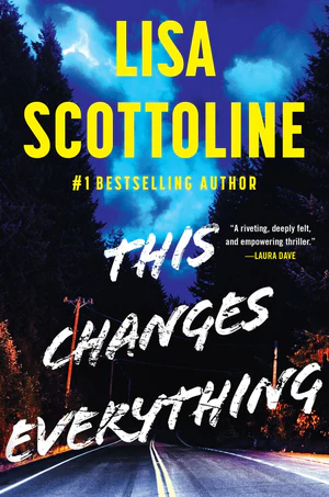 BOOK | This Changes Everything By Lisa Scottoline