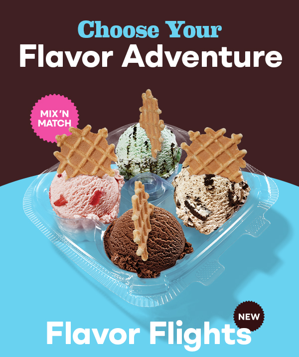 “Choose Your Flavor Adventure, Mix ‘N Match” Flavor Flights