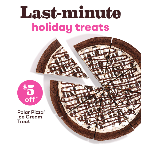 Pre-Packed Quarts & Polar Pizza® Ice Cream Treat “Last-minute holiday treats”