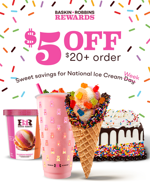 ”Don’t miss out, $5 off $20+ order, sweet savings for National Ice Cream Day/Week