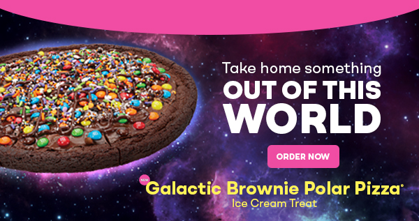 Galactic Brownie Polar Pizza® Take home something out of this world