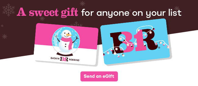 eGift cards. A sweet gift for anyone on your list.