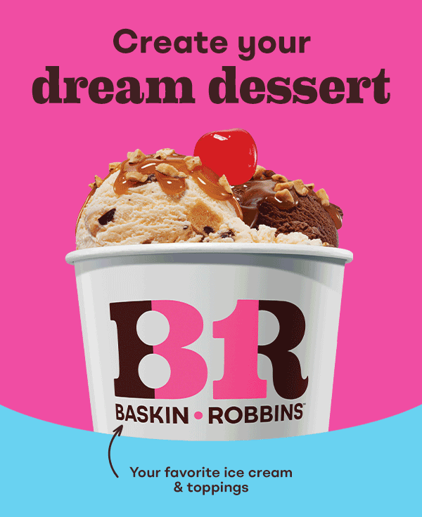 Custom Sundae & Milkshake. Create your dream dessert with your favorite ice cream and toppings