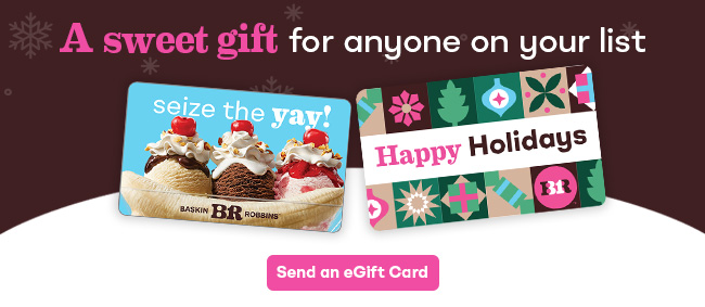 eGift cards “A sweet gift for anyone on your list”