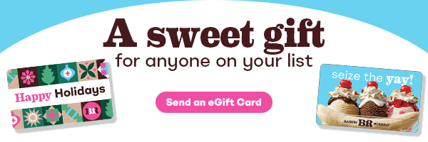 eGift cards. A sweet gift for anyone on your list.