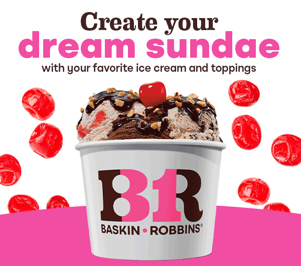 Create your dream Sundae with your favorite ice cream & toppings