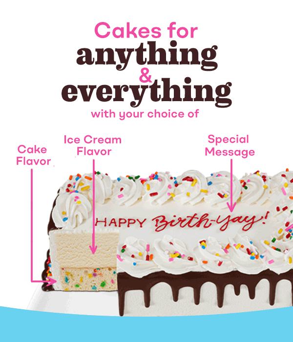 Custom Cakes. Cakes for anything & everything, with your choice of cake flavor, ice cream flavor & special message.