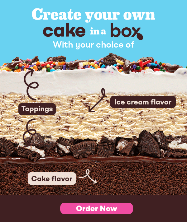 Create your own Cake in a Box with your choice of toppings, ice cream flavor, and cake.